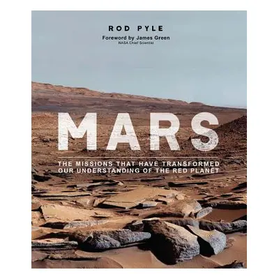 "Mars: The Missions That Have Transformed Our Understanding of the Red Planet" - "" ("Green Jim"