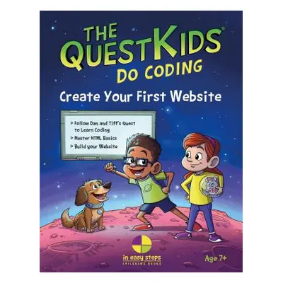 "Create Your First Website in Easy Steps: The Questkids Do Coding" - "" ("Bartlett Darryl")(Pape