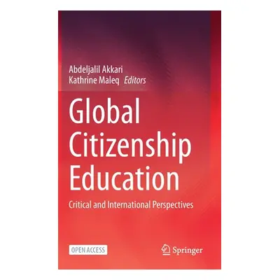 "Global Citizenship Education: Critical and International Perspectives" - "" ("Akkari Abdeljalil