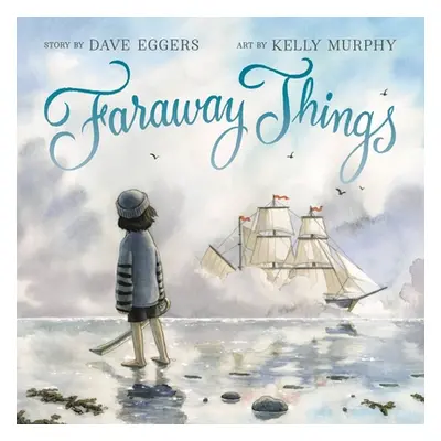 "Faraway Things" - "" ("Eggers Dave")(Pevná vazba)