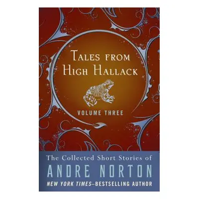 "Tales from High Hallack Volume Three" - "" ("Norton Andre")(Paperback)