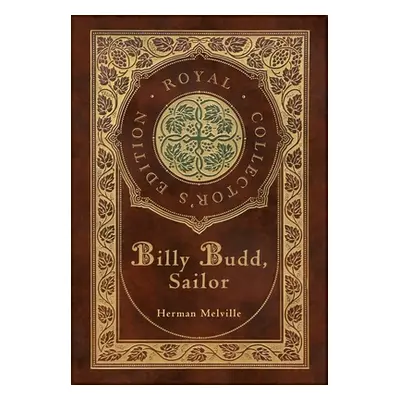 "Billy Budd, Sailor (Royal Collector's Edition) (Case Laminate Hardcover with Jacket)" - "" ("Me