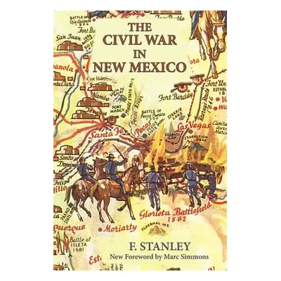 "The Civil War in New Mexico" - "" ("Stanley F.")(Paperback)