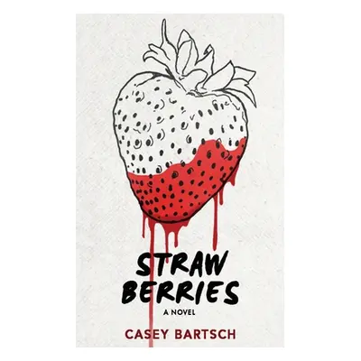 "Strawberries" - "" ("Bartsch Casey")(Paperback)