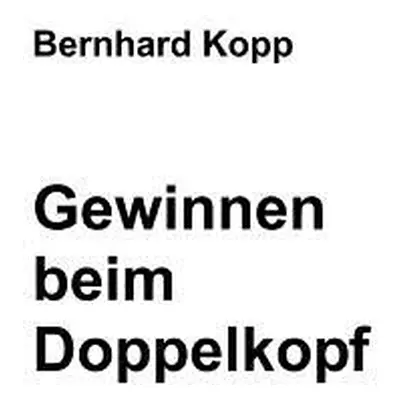 "Gewinnen beim Doppelkopf" - "" ("Kopp Bernhard")(Paperback)