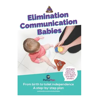 "Elimination Communication Babies: US Edition" - "" ("Larsen Rebecca")(Paperback)