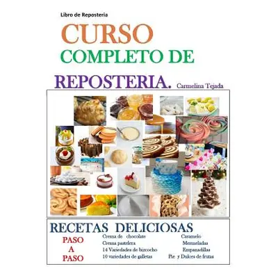 "Curso Completo de Repostera: Libro de Repostera" - "" ("Tejada Carmelina")(Paperback)