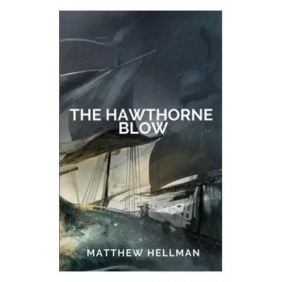 "The Hawthorne Blow" - "" ("Hellman Matthew")(Paperback)