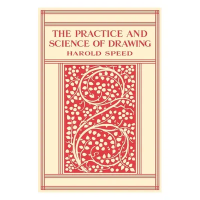 "The Practice and Science of Drawing" - "" ("Gioffredi Michael W.")(Paperback)