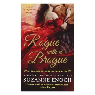 "Rogue with a Brogue: A Scandalous Highlanders Novel" - "" ("Enoch Suzanne")(Paperback)