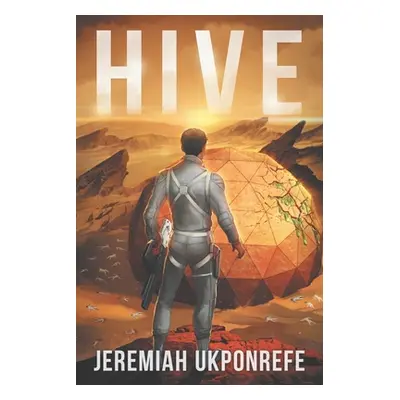 "Hive" - "" ("Ukponrefe Jeremiah")(Paperback)