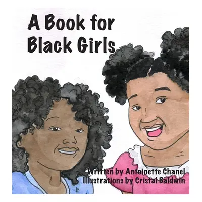 "A Book for Black Girls" - "" ("Chanel Antoinette")(Pevná vazba)