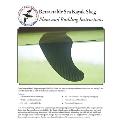 "Retractable Sea Kayak Skeg: Plans and Building Instructions" - "" ("Schade Nick")(Paperback)