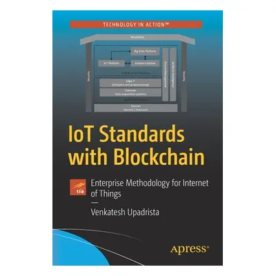 "Iot Standards with Blockchain: Enterprise Methodology for Internet of Things" - "" ("Upadrista 