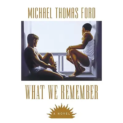 "What We Remember" - "" ("Ford Michael T.")(Paperback)