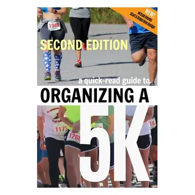 "A Quick-Read Guide to Organizing a 5K SECOND EDITION" - "" ("McCullough Crystal Waters")(Paperb