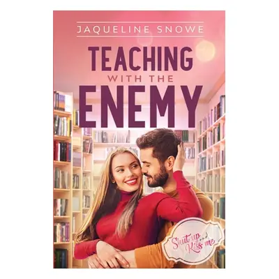 "Teaching with the Enemy" - "" ("Snowe Jaqueline")(Paperback)