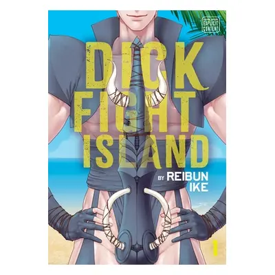 "Dick Fight Island, Vol. 1, 1" - "" ("Ike Reibun")(Paperback)