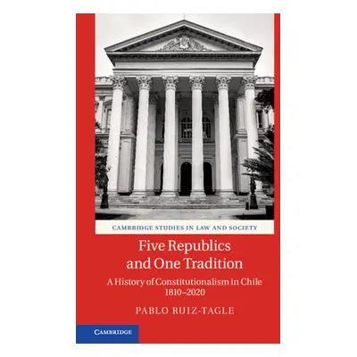 "Five Republics and One Tradition" - "" ("Ruiz-Tagle Pablo")(Pevná vazba)