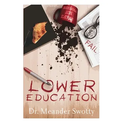 "Lower Education" - "" ("Swotty Meander")(Paperback)