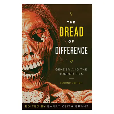 "The Dread of Difference: Gender and the Horror Film" - "" ("Grant Barry Keith")(Paperback)