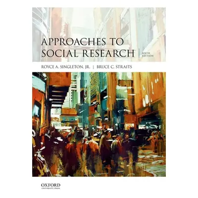 "Approaches to Social Research" - "" ("Singleton Royce A.")(Pevná vazba)