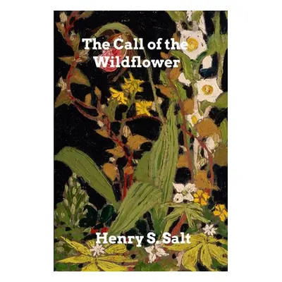 "The Call of the Wildflower" - "" ("Salt Henry S.")(Paperback)