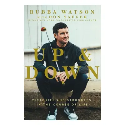 "Up and Down: Victories and Struggles in the Course of Life" - "" ("Watson Bubba")(Pevná vazba)