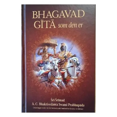 "Bhagavad Gita Som Den Er [Danish Language]" - "" ("Swami Prabhupada A.C. Bhaktivedanta")(Pevná 