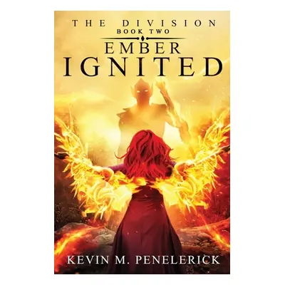 "The Division: Ember Ignited" - "" ("Penelerick Kevin M.")(Paperback)