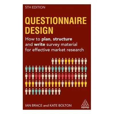 "Questionnaire Design: How to Plan, Structure and Write Survey Material for Effective Market Res