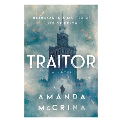 "Traitor: A Novel of World War II" - "" ("McCrina Amanda")(Paperback)