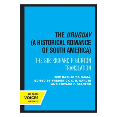 "The Uruguay, a Historical Romance of South America: The Sir Richard F. Burton Translation" - ""