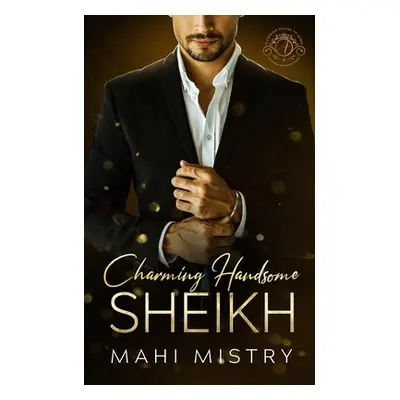 "Charming Handsome Sheikh" - "" ("Mistry Mahi")(Paperback)