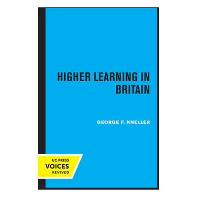 "Higher Learning in Britain" - "" ("Kneller George F.")(Paperback)