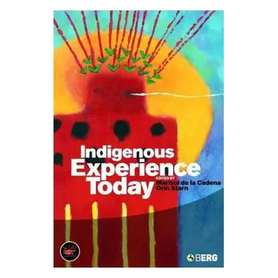 "Indigenous Experience Today" - "" ("De La Cadena Marisol")(Paperback)