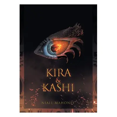 "Kira and Kashi" - "" ("Mahoney Niall")(Paperback)