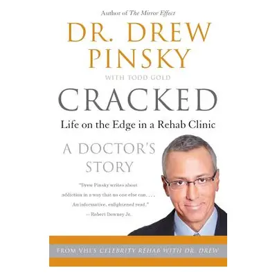 "Cracked: Life on the Edge in a Rehab Clinic" - "" ("Pinsky Drew")(Paperback)