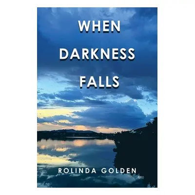 "When Darkness Falls" - "" ("Golden Rolinda")(Paperback)