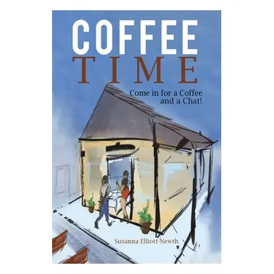 "Coffee Time" - "" ("Elliott-Newth Susanna")(Paperback)