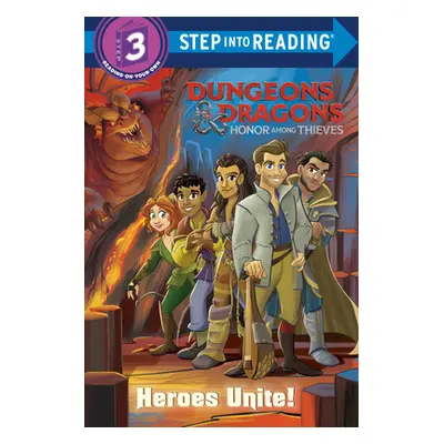 "Heroes Unite! (Dungeons & Dragons: Honor Among Thieves)" - "" ("Johnson Nicole")(Library Bindin