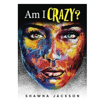 "Am I Crazy?" - "" ("Jackson Shawna")(Paperback)