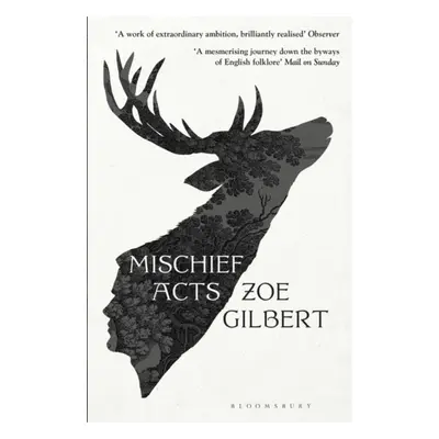 "Mischief Acts" - "'Joyous' THE TIMES, Best summer reads 2022" ("Gilbert Zoe")(Paperback / softb