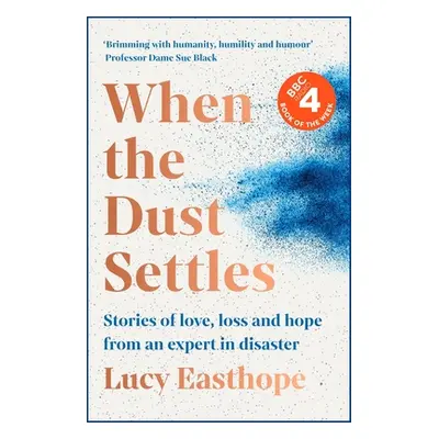 "When the Dust Settles: Searching for Hope After Disaster" - "" ("Easthope Lucy")(Paperback)