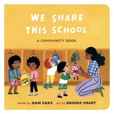 "We Share This School: A Community Book" - "" ("Saks Dan")(Board Books)