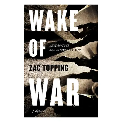 "Wake of War" - "" ("Topping Zac")(Paperback)