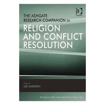 "Ashgate Research Companion to Religion and Conflict Resolution" - "" ("")(Pevná vazba)