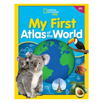 "My First Atlas of the World, 3rd Edition" - "" ("National Geographic Kids")(Pevná vazba)