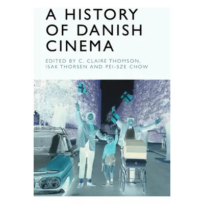 "A History of Danish Cinema" - "" ("Thomson C. Claire")(Paperback)