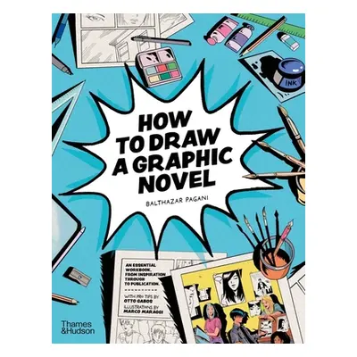 "How to Draw a Graphic Novel" - "" ("Pagani Balthazar")(Paperback)